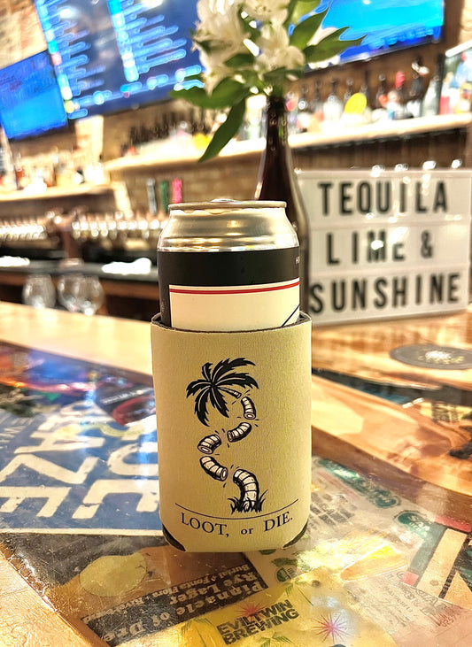 Loot Or Die Koozie